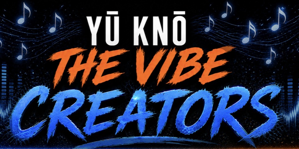 Yū Knō The Vibes Creators