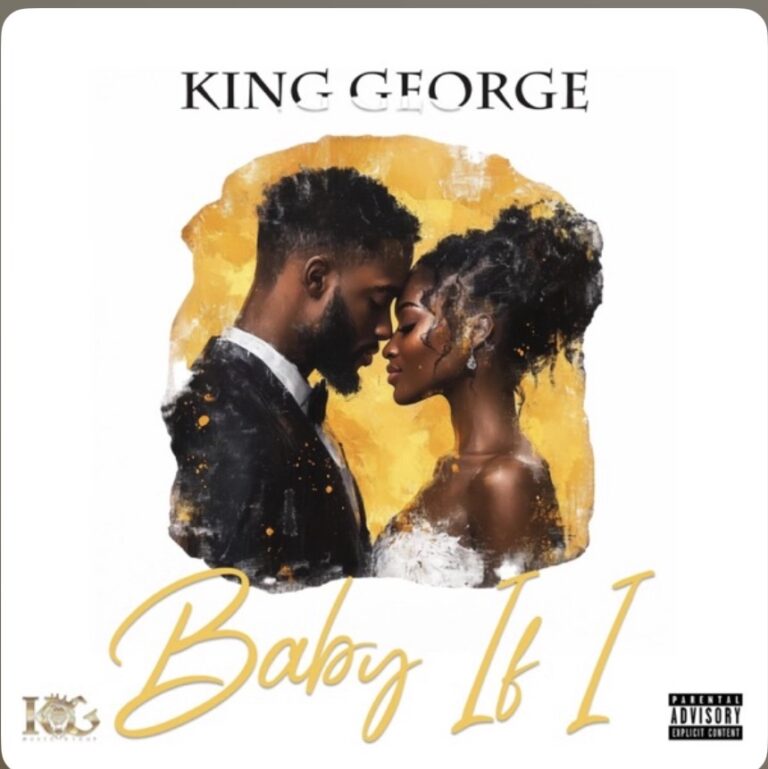 King George – Baby If I